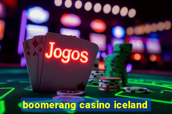 boomerang casino iceland